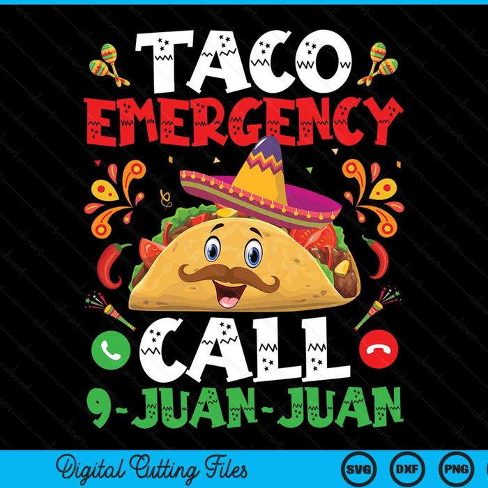Taco Noodoproep 9 Juan Juan Grappige Cinco de Mayo SVG PNG digitale snijbestanden
