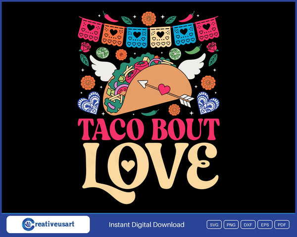 Taco Bout Love SVG, folk-art taco with Cupid wings and a heart arrow under a papel picado banner with marigolds and Talavera hearts
