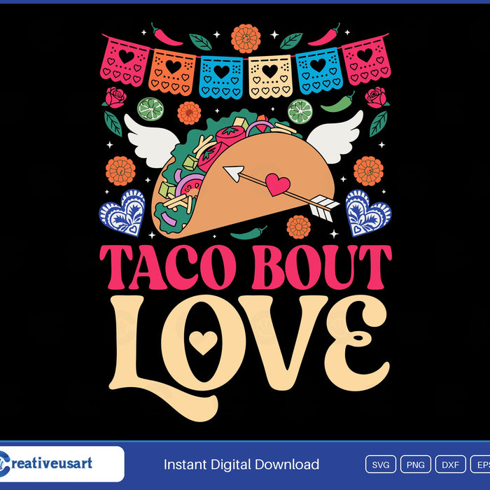 Taco Bout Love SVG, folk-art taco with Cupid wings and a heart arrow under a papel picado banner with marigolds and Talavera hearts