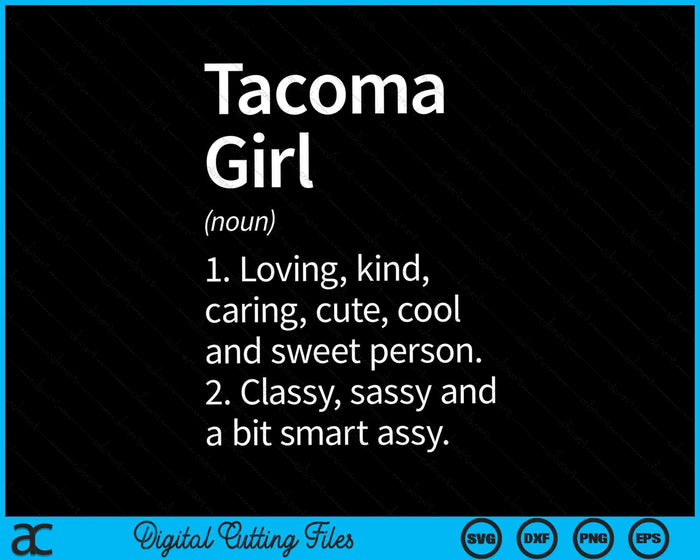 Tacoma City Girl WA Washington Home Roots SVG PNG Archivos de corte digital