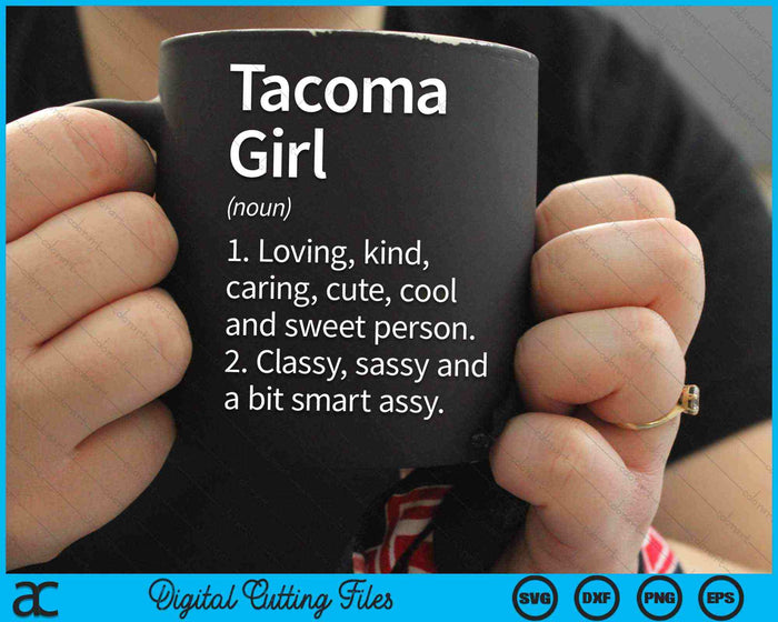 Tacoma City Girl WA Washington Home Roots SVG PNG Digital Cutting Files