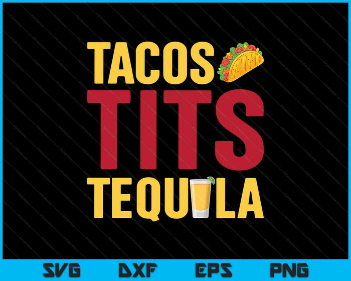 Tacos Tetas Tequila Divertido Beber Gráfico SVG PNG Cortar Archivos Imprimibles