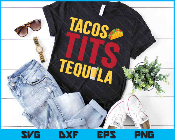 Tacos Tetas Tequila Divertido Beber Gráfico SVG PNG Cortar Archivos Imprimibles - on a t-shirt
