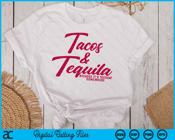 Tacos &amp; Tequila Het is dinsdag ergens Cinco De Mayo SVG PNG digitale afdrukbare bestanden