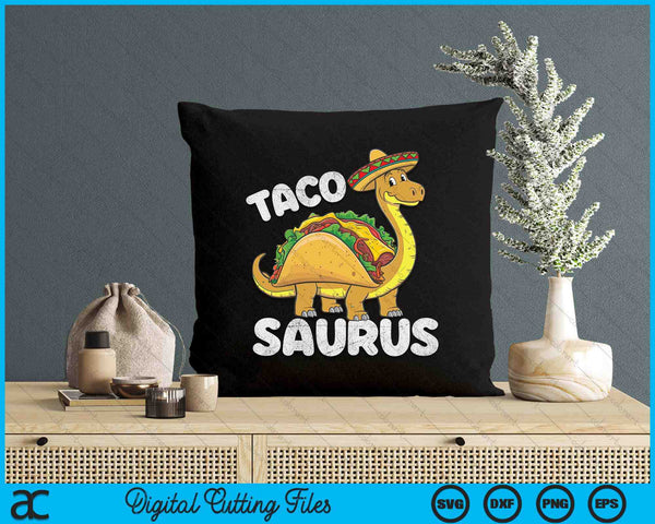 Tacosaurus Taco Dinosaur Funny Dino Cinco De Mayo Mexican SVG PNG Digital Printable Files