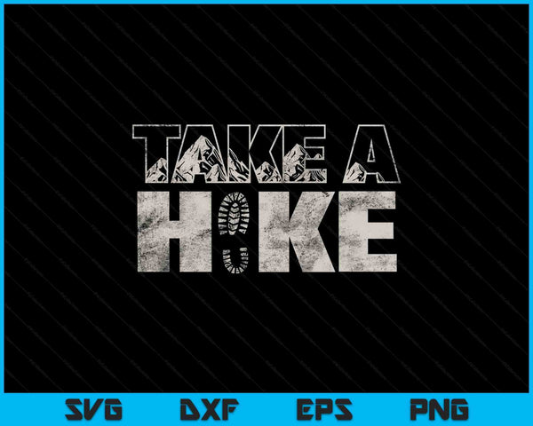 Take a hike vintage outdoor mountain hiking SVG cut file
