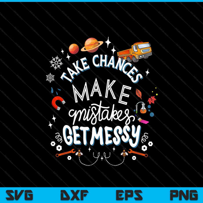 Take chances make mistakes get messy for women SVG cut file