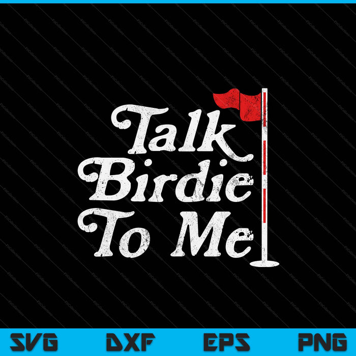 Talk birdie to me golfer dad Fathers Day golf SVG cut file