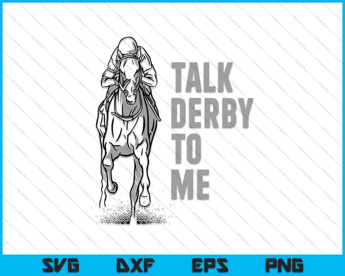 Háblame Derby To Me Derby Racing SVG PNG Cortando archivos imprimibles