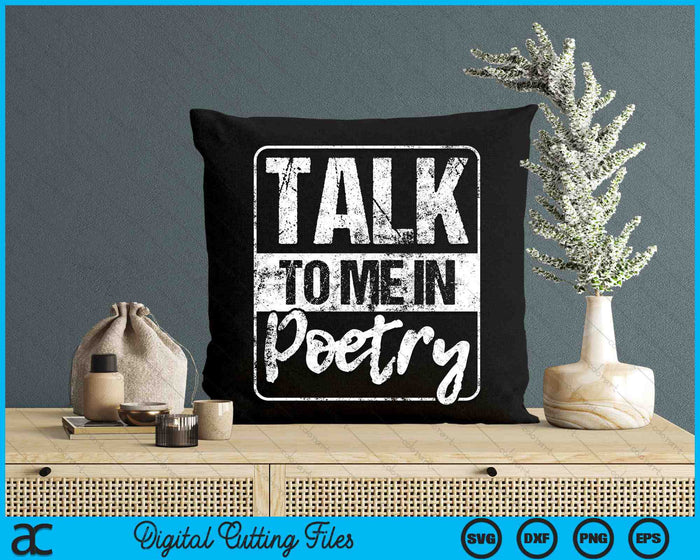 Talk To Me In Poetry Literature Poem Writing SVG PNG Digital Cutting Files