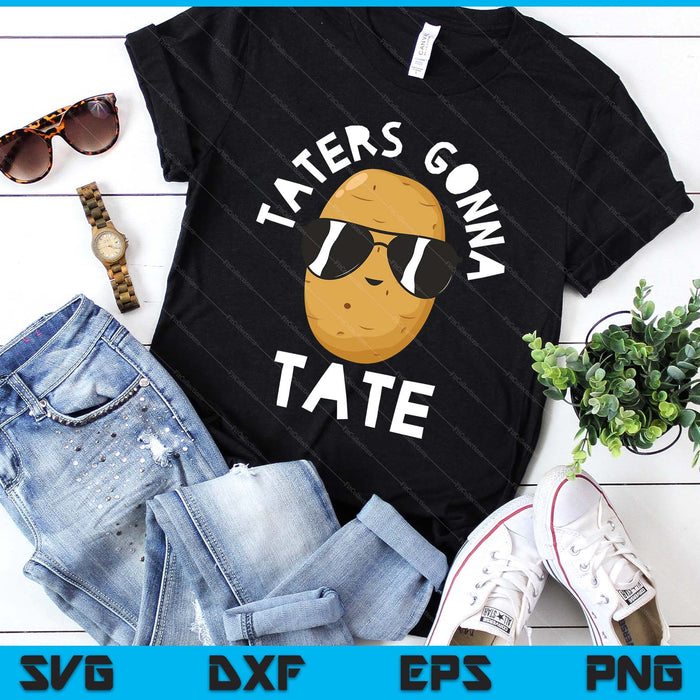 Taters Gonna Tate Funny Potato Tater Tot Foodie SVG PNG Digital Printable Files