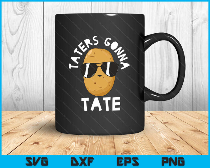 Taters Gonna Tate Funny Potato Tater Tot Foodie SVG PNG Digital Printable Files