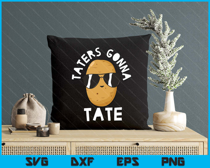 Taters Gonna Tate Funny Potato Tater Tot Foodie SVG PNG Digital Printable Files