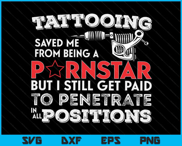 Tatoeëren heeft me gered grappige tattoo artiest &amp; tattoo cadeau SVG PNG digitale afdrukbare bestanden