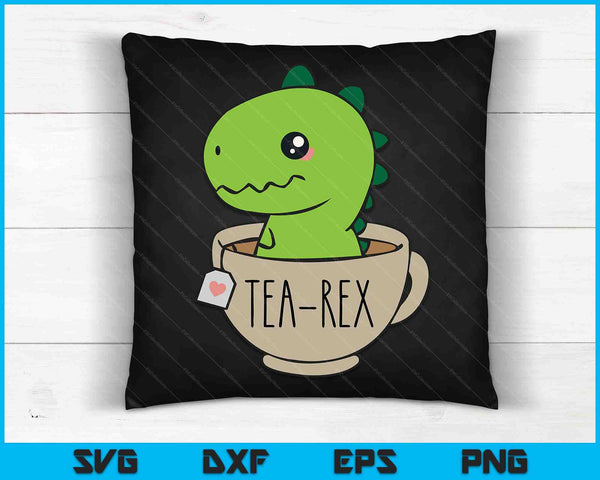 Tea-Rex Cute T-Rex Dinosaur Kawaii Funny Dino Pun SVG PNG Digital Cutting Files
