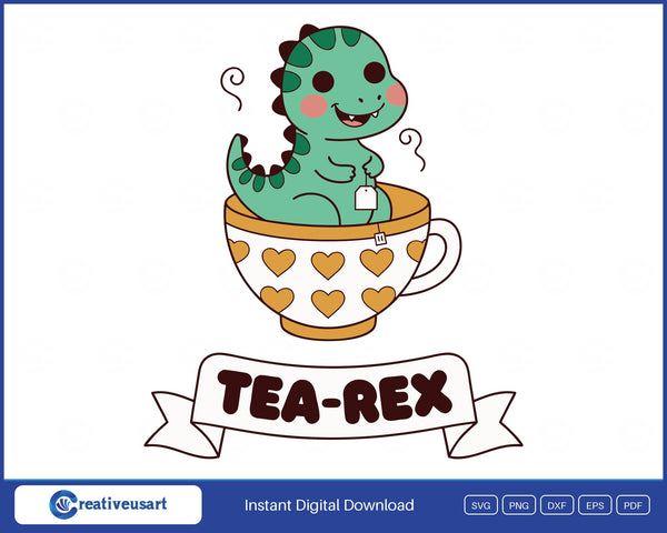 Tea-Rex SVG, a smiling baby t-rex sitting in a teacup with hearts and a tea bag, over a ribbon banner