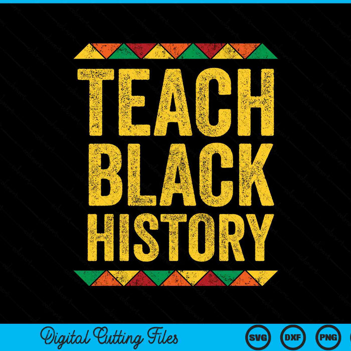 Teach Black History Month Pride African American Teacher SVG PNG Digital Cutting Files
