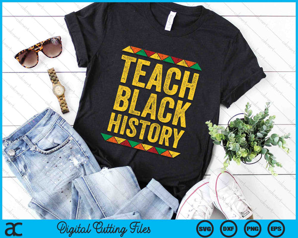 Teach Black History Month Pride African American Teacher SVG PNG Digital Cutting Files