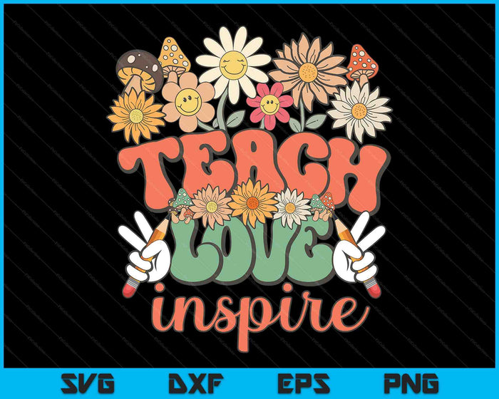 Teach Love Inspire Retro Groovy Daisy Back To School Teacher SVG PNG Digital Printable Files