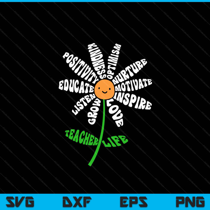 Teach love inspire teachers inspirational flower teachers SVG cut file