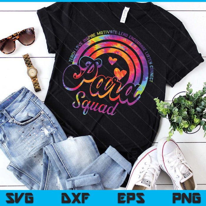 Teach Love Tie Dye Rainbow Para Squad Back To School SVG PNG Digital Printable Files