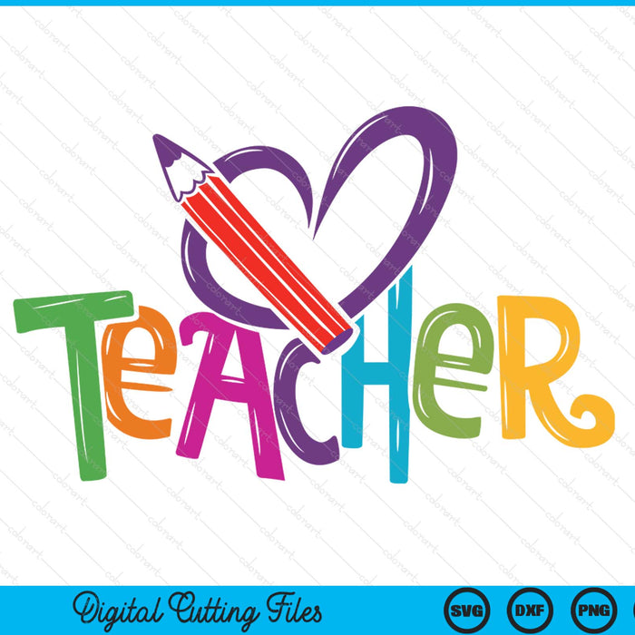 Teacher Appreciation Colorful Pencil Heart SVG PNG Digital Printable Files