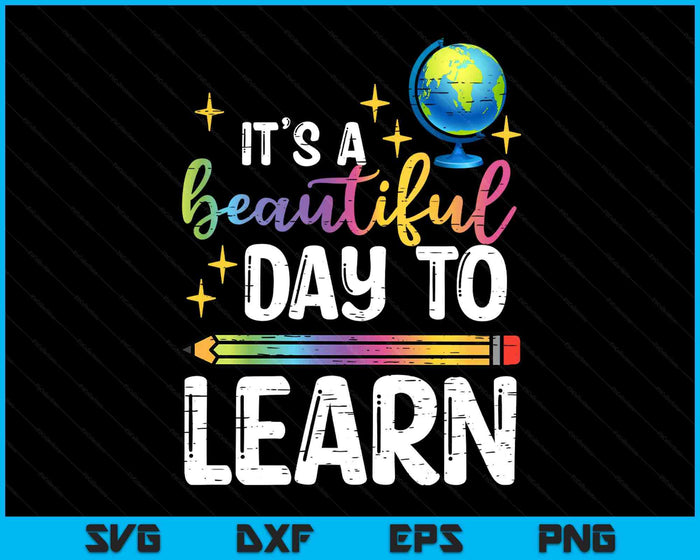 Teacher Beautiful Day To Learn Back To School SVG PNG Digital Printable Files