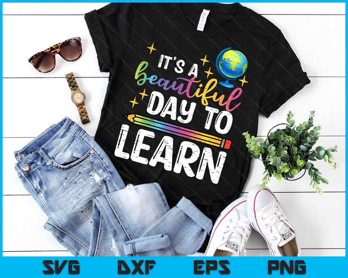 Teacher Beautiful Day To Learn Back To School SVG PNG Digital Printable Files