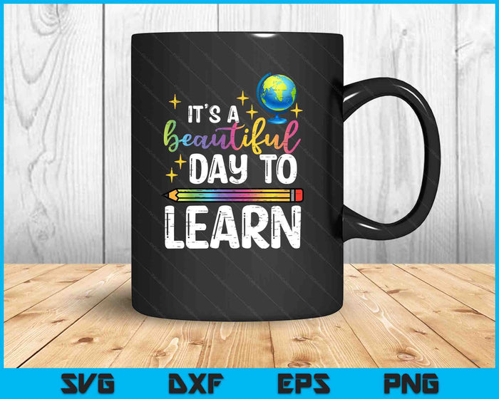 Teacher Beautiful Day To Learn Back To School SVG PNG Digital Printable Files