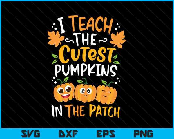 Teacher Halloween Pre-K Teacher Kindergarten Cutest Pumpkins SVG PNG Cutting Printable Files