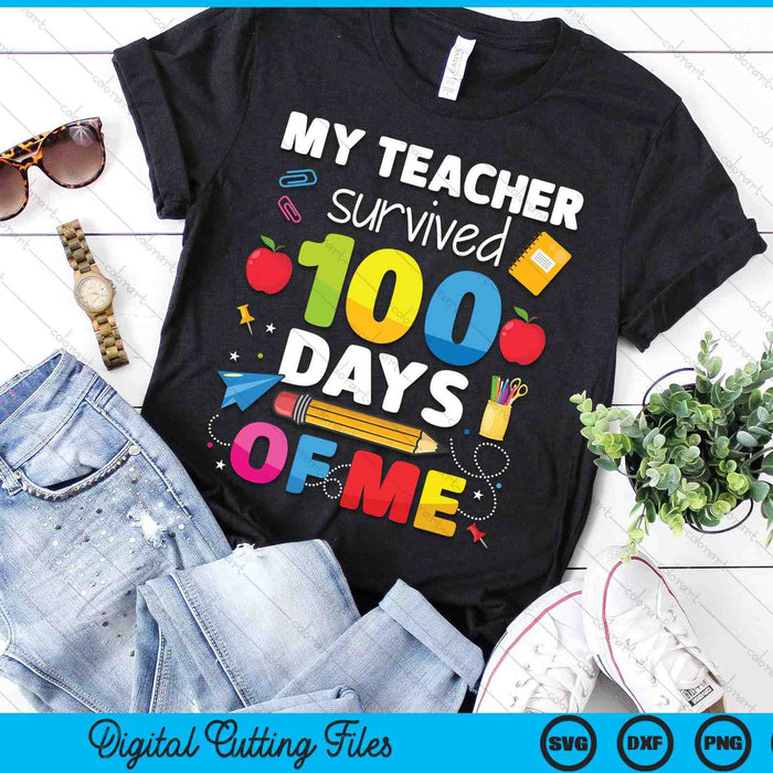 Teacher Survived 100 Days Of Me For 100th Day School Student SVG PNG Cutting Printable Files