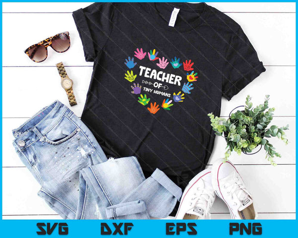 Teacher of Tiny Humans Kindergarten Preschool SVG PNG Digital Cutting Files - on a t-shirt