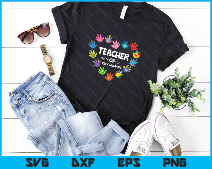 Teacher of Tiny Humans Kindergarten Preschool SVG PNG Digital Cutting Files