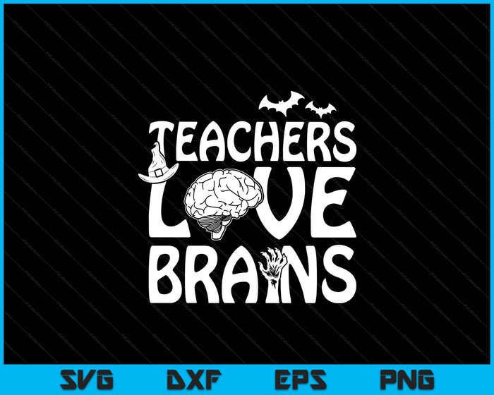 Teachers Love Brains Halloween School Costume SVG PNG Digital Printable Files