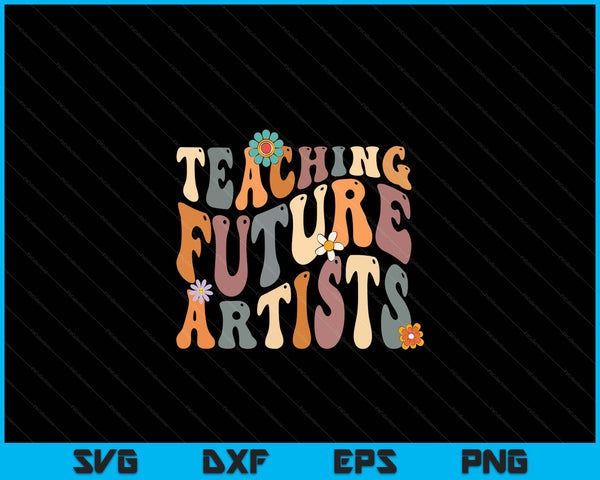 Teaching Future Artists Retro Teacher Students Women SVG PNG Digital Cutting Files