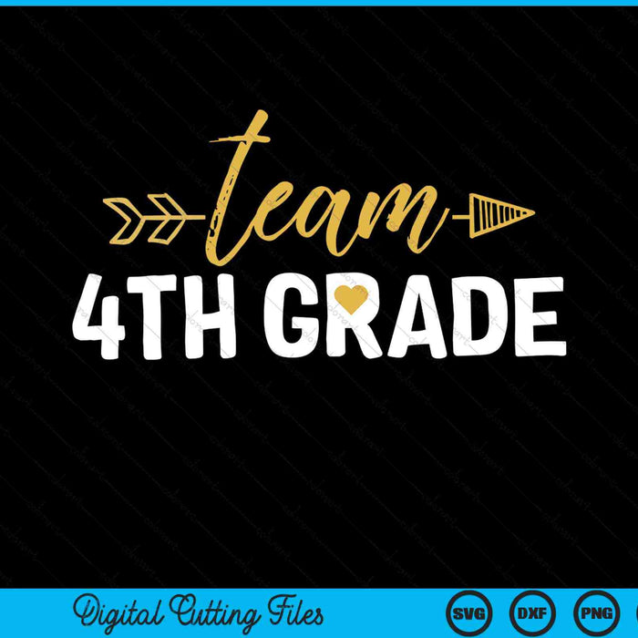 Team 4th Grade Hello Fourth Grade Crew Squad Teacher Kids SVG PNG Cutting Printable Files
