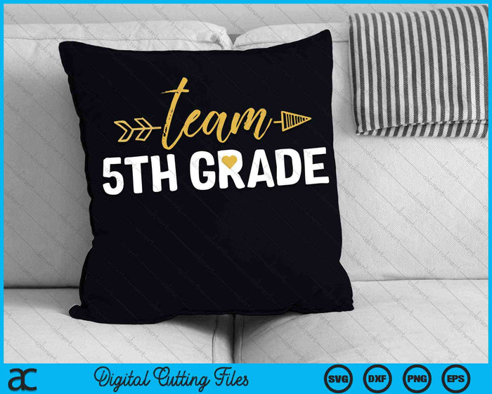 Team 5th Grade Hello Fifth Grade Crew Squad Teacher Kids SVG PNG Cutting Printable Files
