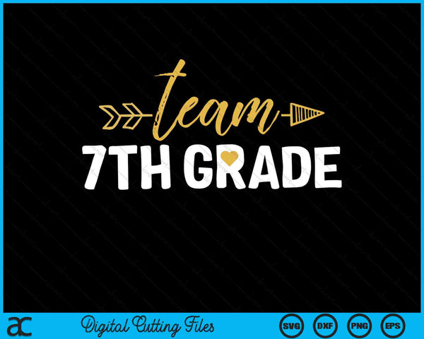 Team 7e leerjaar Hallo zevende leerjaar bemanning Squad leraar Kids SVG PNG snijden afdrukbare bestanden