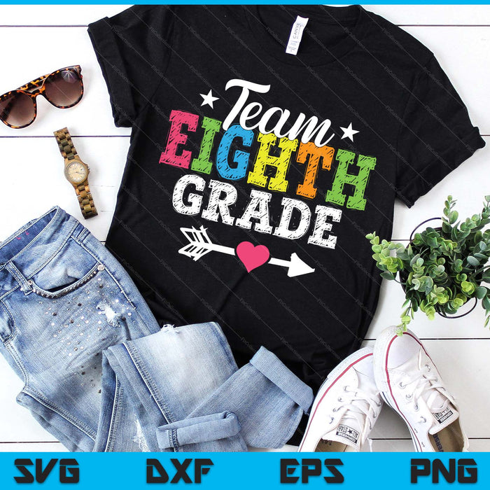 Team Eighth Grade Teacher Student Kids Back To School SVG PNG Digital Printable Files