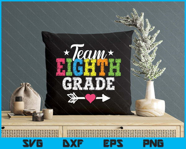 Team Eighth Grade Teacher Student Kids Back To School SVG PNG Digital Printable Files