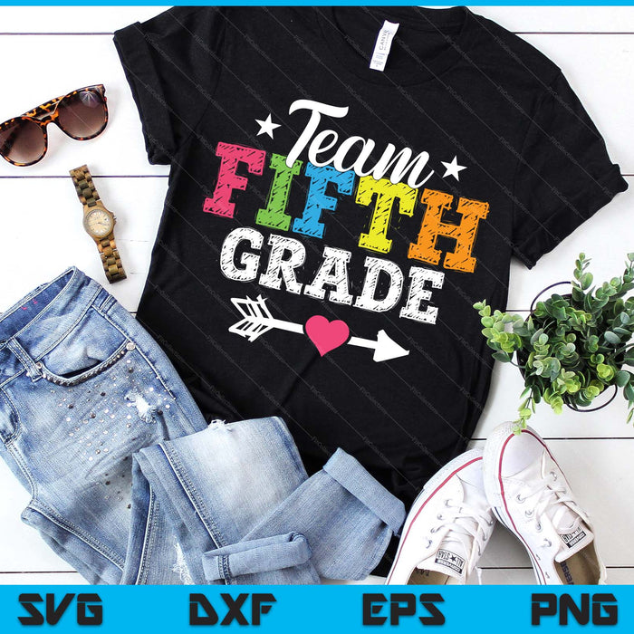 Team Fifth Grade Teacher Student Kids Back To School SVG PNG Digital Printable Files