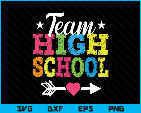 Team High School Teacher Student Kids Back To School SVG PNG Digital Printable Files