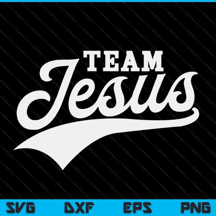Team Jesus Christian SVG cut file