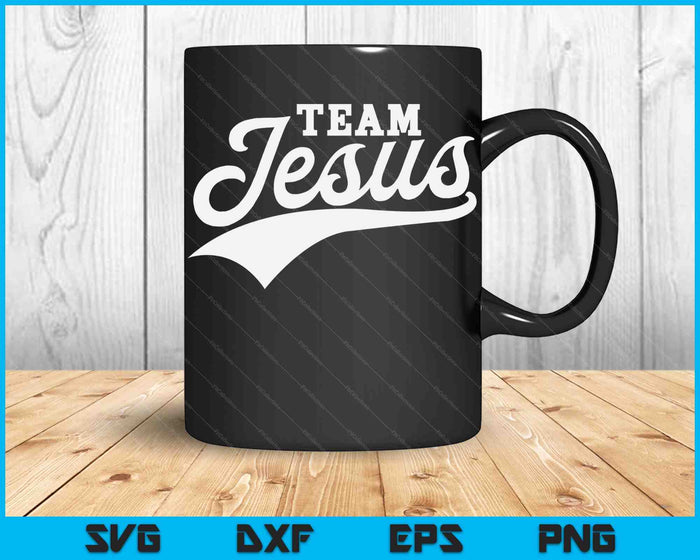 Team Jesus Christian SVG PNG Digital Cutting Files