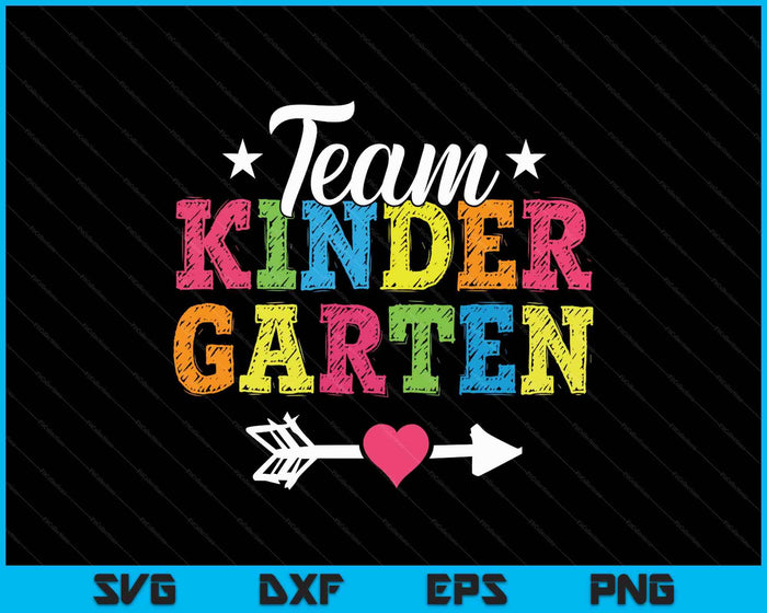 Team Kindergarten Shirt Teacher Student Kids Back To School SVG PNG Digital Printable Files