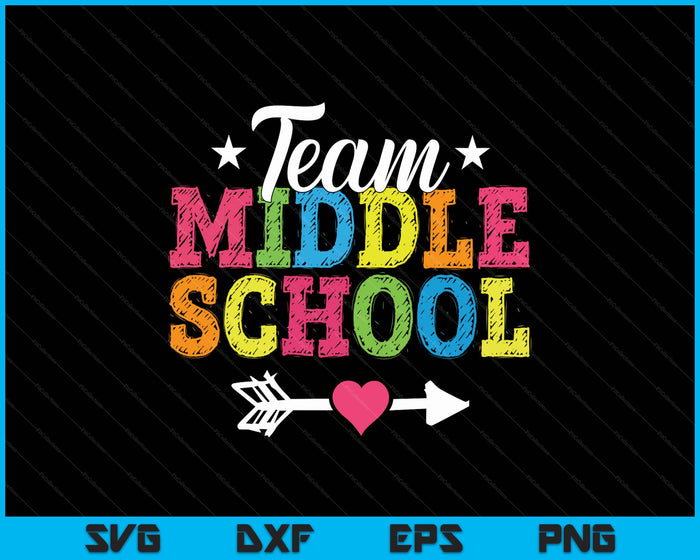Team Middle School Teacher Student Kids Back To School SVG PNG Digital Printable Files
