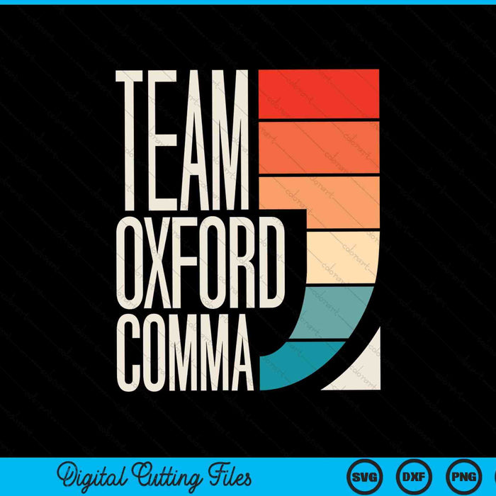 Team Oxford comma grammar police English teacher SVG cut file