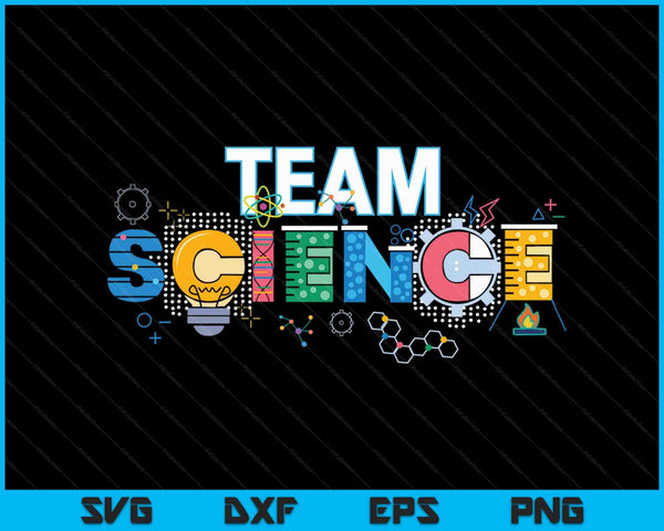 Team science teacher student scientist back to school SVG cut file