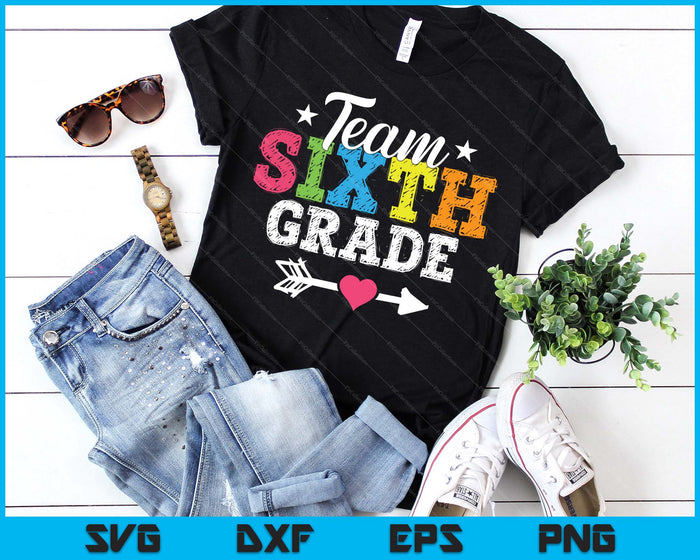 Team Sixth Grade Teacher Student Kids Back To School SVG PNG Digital Printable Files