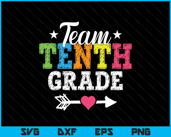 Team Tenth Grade Teacher Student Kids Back To School SVG PNG Digital Printable Files